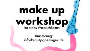 Read more about the article Make Up Workshop für trans* Weiblichkeiten