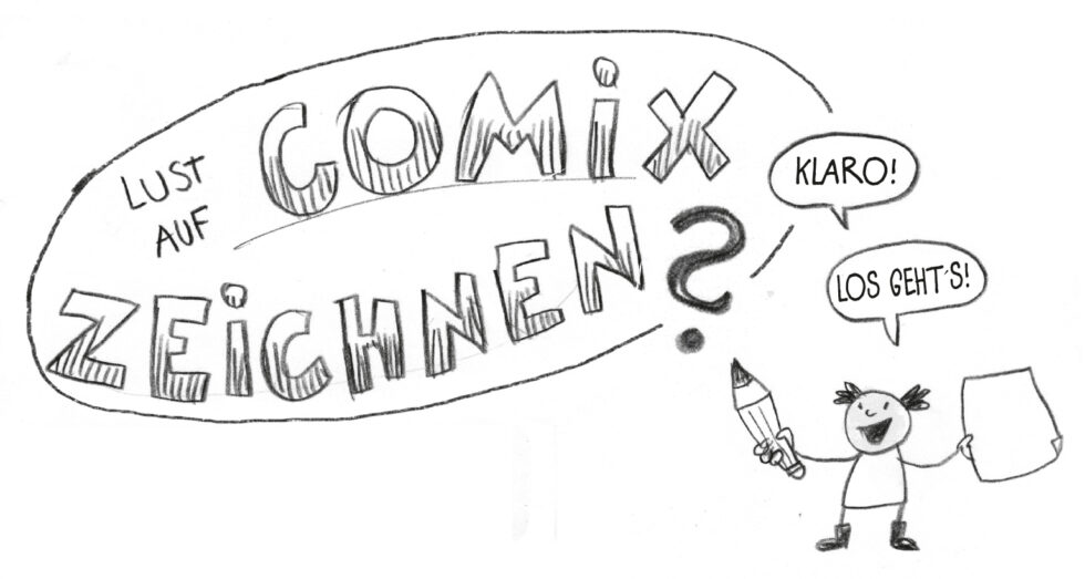 Lust auf Comix Zeichnen? in Bleistift geschrieben in einer Sprechblase daneben eine gezeichnete Figur mit einem Bleistift