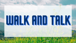 Read more about the article Walk and Talk