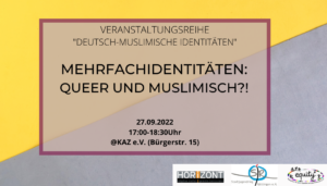 Read more about the article Mehrfachidentitäten: queer und muslimisch?!
