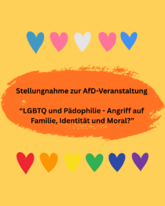 Mehr über den Artikel erfahren Stellungnahme zur AfD-Veranstaltung „LGBTQ und Pädophilie“