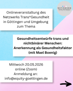 Mehr über den Artikel erfahren Vortrag „Gesundheitsentwürfe trans und nichtbinärer Menschen“